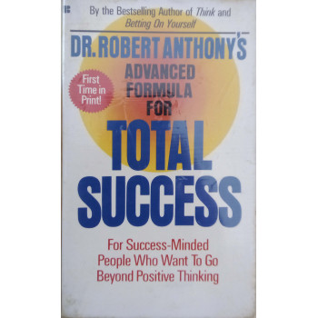 Dr Robert Anthony's Advanced Formula For Total Success