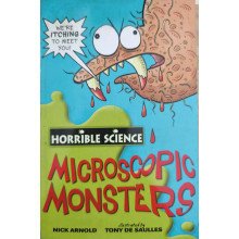 Horrible Science - Microscopic Monsters