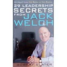 29 Leadership Secrets From Jack Welch