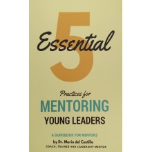 5 Essential Practices For Mentoring Young Leaders