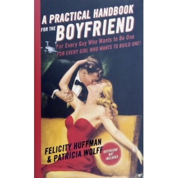 A Practical Handbook For The Boyfriend