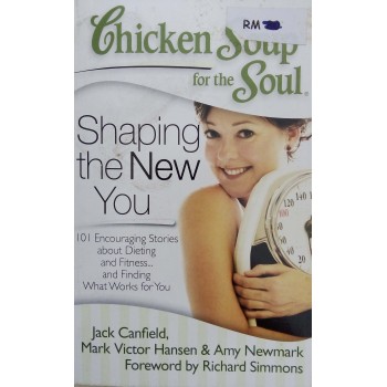 Chicken Soup For The Soul Shaping The New You