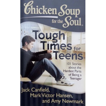 Chicken Soup For The Soul Tough Times For Teens