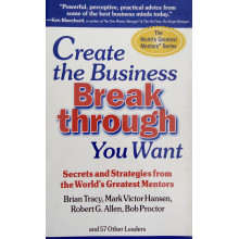 Create The Business Break Through You Want