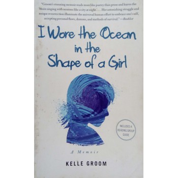 I Wore The Ocean In The Shape Of A Girl