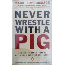 Never Wrestle With A Pig