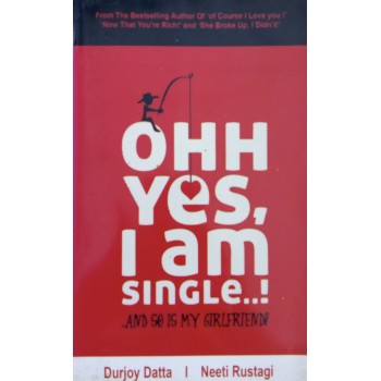 Ohh Yes, I Am Single