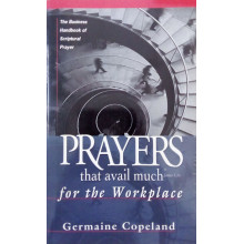 Prayers That Avail Much For The Workplace