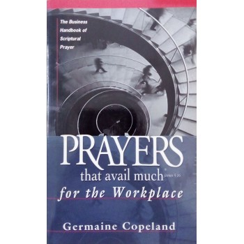 Prayers That Avail Much For The Workplace