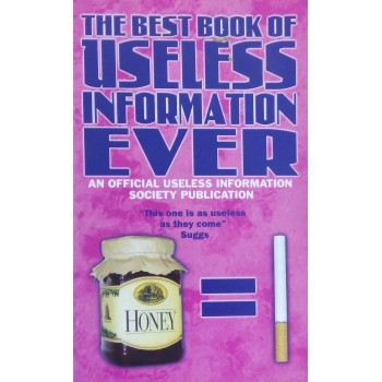 The Best Book Of Useless Information Ever