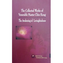 The Collected Works Of Venerable Master Chin Kung