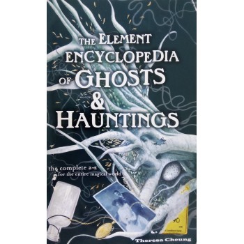 The Element Encyclopedia Of Ghosts & Hauntings