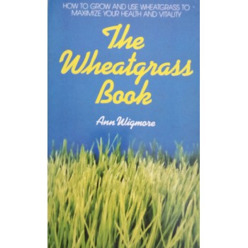 The Wheatgrass Book