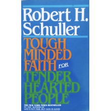 Tough Minded Faith For Tender Hearted People