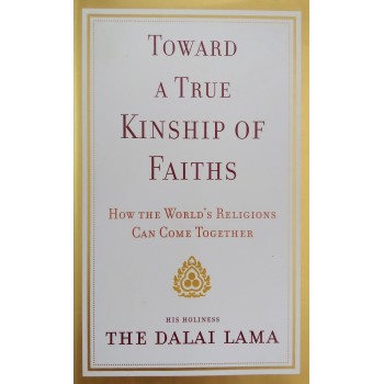 Toward A True Kinship Of Faiths