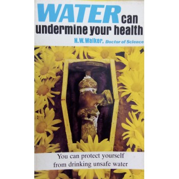 Water Can Undermine Your Health