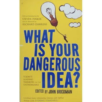 What Is Your Dangerous Idea