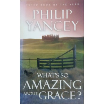 What's So Amazing About Grace?