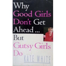 Why Good Girls Don't Get Ahead