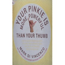 Your Pinkie Is More Powerful Than Your Thumb