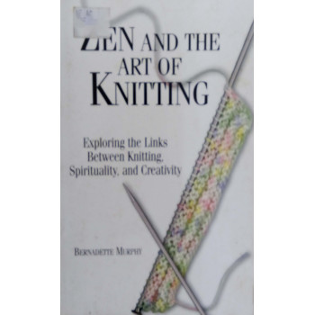 Zen And The Art Of Knitting